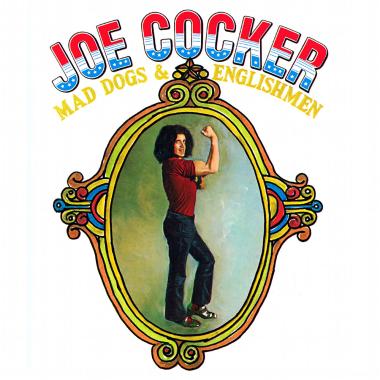 Joe Cocker -  Mad Dogs and Englishmen